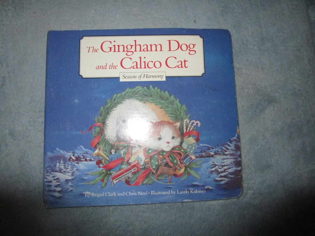 1990 the Gingham Dog and the Calico Cat by Brigid Clark and Chris Noel
