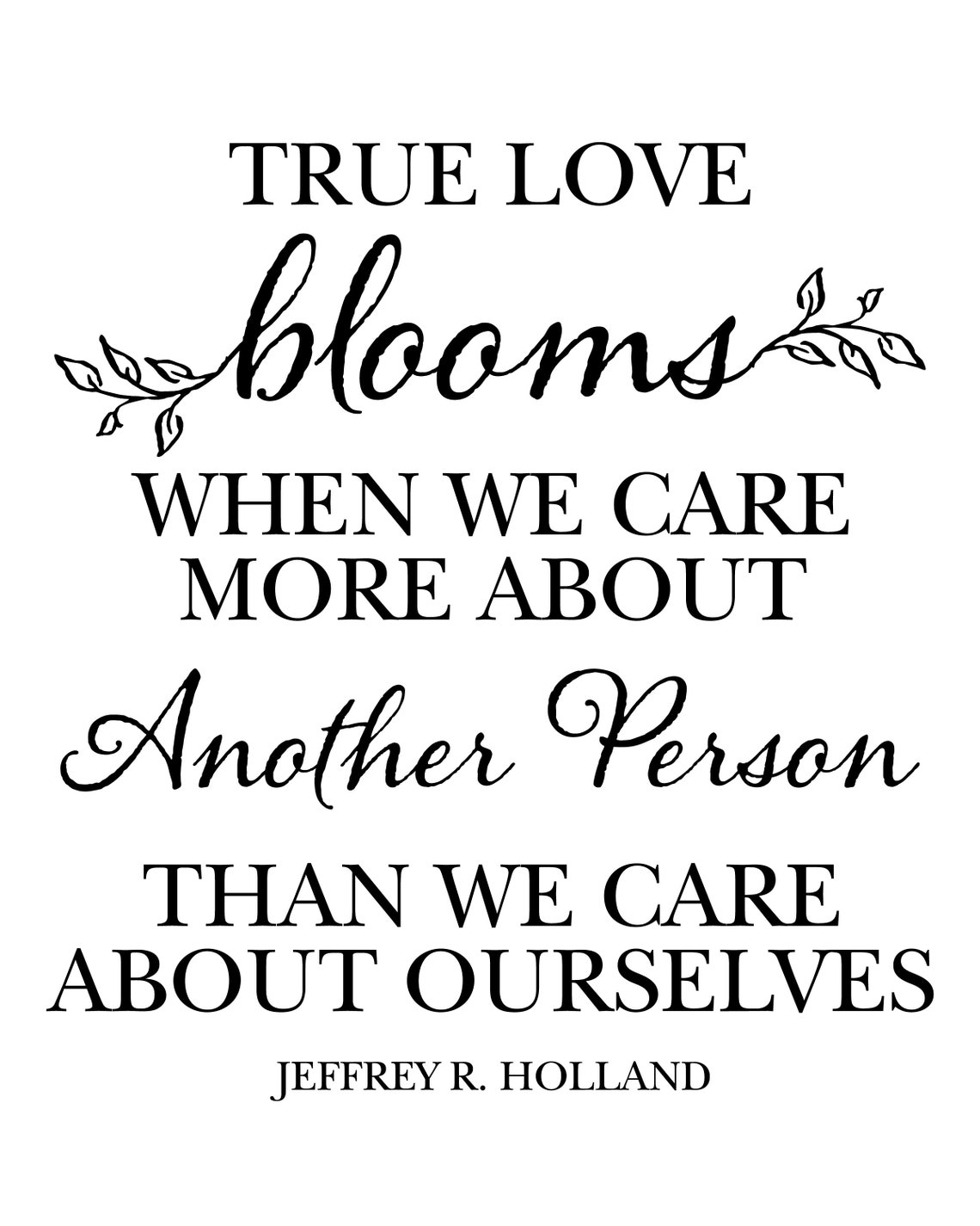 Elder Holland Jeffery R Holland LDS Quotes True Love | Etsy