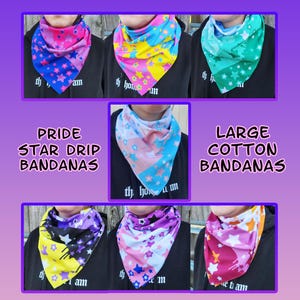 May include: A collection of Pride Star Drip and Large Cotton bandanas in various colors and star patterns. The bandanas are displayed on a person, showcasing the different designs. The text "PRIDE STAR DRIP BANDANAS" and "LARGE COTTON BANDANAS" is visible.