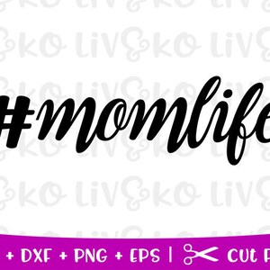 momlife svg, momlife cut file, momlife silhouette, cricut files, silhouette files, svg files