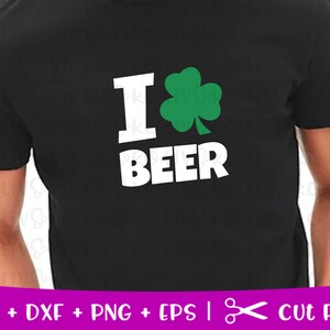 Shamrock Svg, I Love Beer Svg,  St Patricks Day SVG, St Pattys Day Svg, Popular Svg, Lucky Svg, Cut File