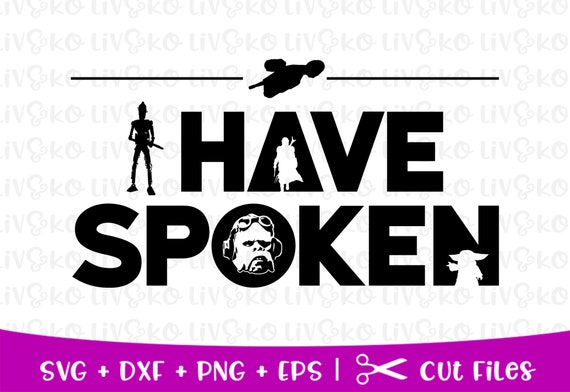 wallpapers I Have Spoken Mandalorian Svg mandalorian i have spoken svg disney svg mando svg starwars svg instant download digital download cricut file silhouette file
