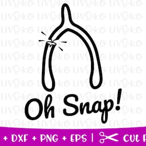 May include: A black and white illustration of a broken wishbone with the text "Oh Snap!" below it.