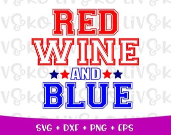 Wein rot und blau Svg, patriotische Svg, Amerika Svg, sofortiger Download, digitaler Download, Cricut Datei, Silhouette-Datei