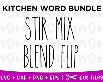 Stir Mix Blend Flip svg, Kitchen svg, Rae Dunn font svg, Kitchen cut file, cricut files, svg files, silhouette files