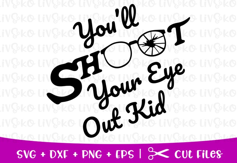 You'll Shoot Your Eye Out Svg, A Christmas Story Svg, Christmas T Shirt ...
