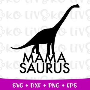 Mama saurus svg, Mama saurus cut file, Instant download, Digital download, Dinosaur, Mama saurus cuttable design, Decal, Dxf file