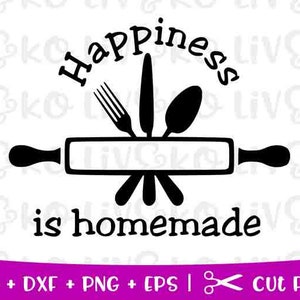 Happiness svg, Kitchen svg, Homemade svg, Happiness cut file, Kitchen cut file, cricut files, svg files, silhouette files