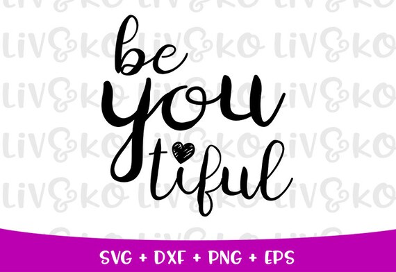 Free Free 167 Be You Tiful Svg Free SVG PNG EPS DXF File