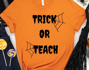 Trick or Teach SVG, Trick or Treat SVG, Halloween SVG, Halloween Shirt, Teacher Shirt, Cricut svg
