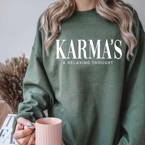 NEW! Karma's A Relaxing Thought Sweatshirt | Eras Tour Shirt | Custom Eras Tour Merch | Eras Tour Outfit | Taylor | Midnights | Lyrics Shirt