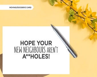 NEW! Hope Your New Neighbours Aren't A**Holes Card | Moving | Housewarming Gift | New House Gift | Congratulations | Multipack Available