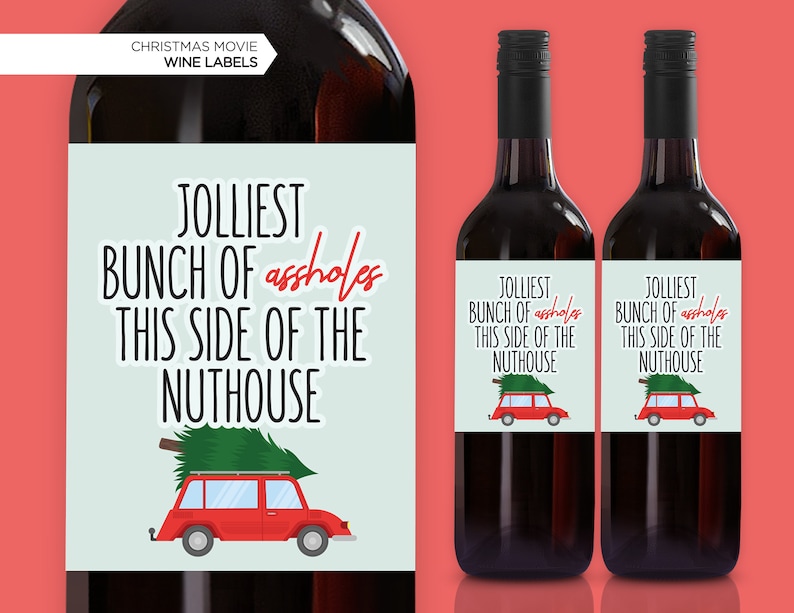 Clark Griswold Holiday Wine Wine Labels Jolliest Asshole Lampoon/'s Set of 4 or 1 Family Vacation Christmas Wine Bottle Labels