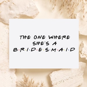 NIEUW! Bruidsmeisjeskaart VRIENDEN | Vrienden tv-programma | The One Where She's a bruidsmeisje | Voorstel bruidsmeisje | Vrienden vragen | Multiverpakking beschikbaar