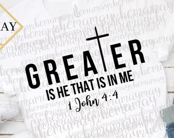 Christian Png, Greater Is He That Is In Me, 1 John 4:4, Scripture Png, Bible Verse Png, Transparent Png, Sublimation Png, T-Shirt Desings