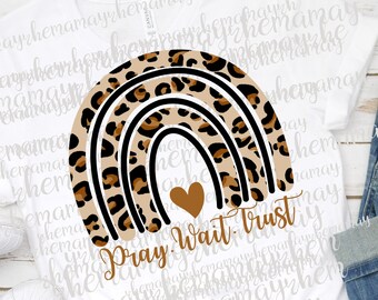 Pray Wait Trust, Rainbow Png, Sublimation Clip, Rainbow, Christian Png, Rainbow Cut File, Transparent Png, Christian Png, Trust Png