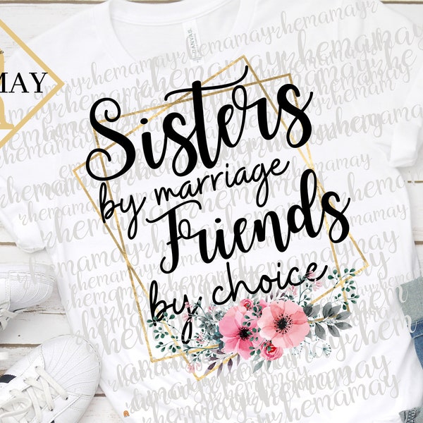 Sister Sublimation, Sisters By Marriage, Friends By Choice, Sublimation Design, Gift For Sister, Transparent Png, Sister Mug Design