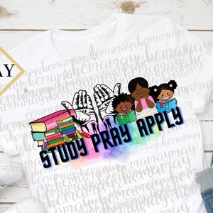 Study Pray Apply, Books Png, Christian Png, Kids Reading Png, Inspirational Png, Sublimation Png, Instant Download, T-Shirt Design Png