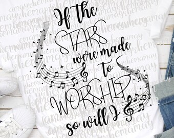 Christian Svg, Song Lyric Svg, Music Note Svg, If The Stars, Were Made To Worship, So Will I Svg, Bible Svg, Religious Svg, Worship
