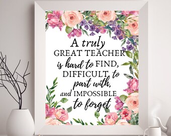 A Truly Great Teacher Printable, Retirement Gift, Teacher Poster, Teacher Appreciation Gift, Retirement Printable Wall Art Gift From Student