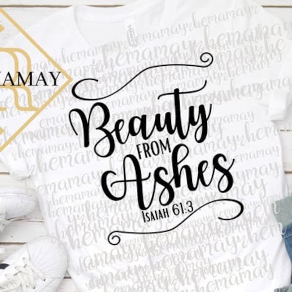 Bible Svg, Beauty For Ashes, Isaiah 61:3, Christian Quotes Svg, Bible Verses Svg, Scripture Svg, Christian Svg, Religious Svg Files