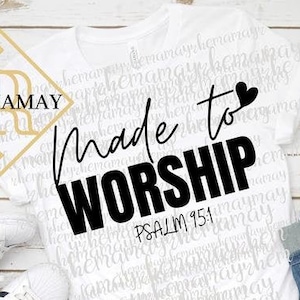 Made To Worship Svg,  Worship Svg, Christian Svg, Transparent Png, Religious Svg, Bible Verse Svg, Worship Song Svg, Inspirational Svg