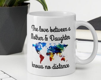 The Love Between A Mother And Daughter Knows No Distance Coffee Mug Mom State Mug Long Distance Mug Moving Away Mug Mother And Daughter Mug