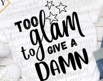 Svg motivacional, Svg popular, glamouroso demais para dar a mínima, Svg de moda, Png transparente, designs de sublimação, designs de caneca de café Svg