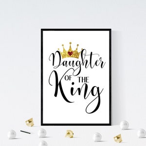 Daughter Of The King Print, I Am The Daughter Of A King Wall Decor, Golden Crown Print, Christian Wall Decor, A4 Daughter Of The King
