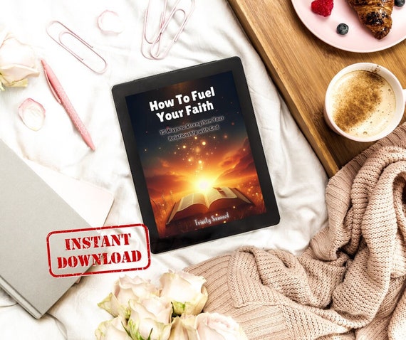 How To Fuel Your Faith - 15 Dynamic Practices to Ignite Your Spiritual Journey - Ebook PDF  Download, Faith-Based Learning, Christian Ebooks