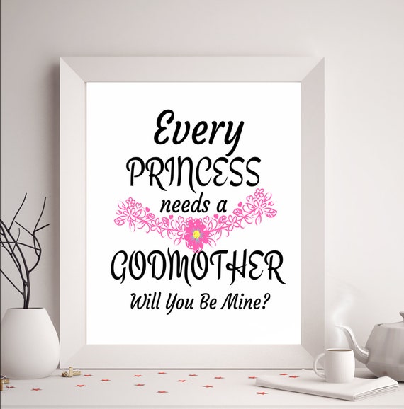Every Princess Needs A Godmother Svg File Will You Be Mine Png Etsy