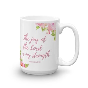 Nehemiah 8 10 taza de café, taza de versículo de la Biblia, taza de café cristiano, taza de café de las Escrituras, la alegría del Señor es su regalo de taza de café de fuerza