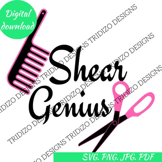 Shear Genius Printable Hair Stylist Svg Hairdresser Svg Etsy