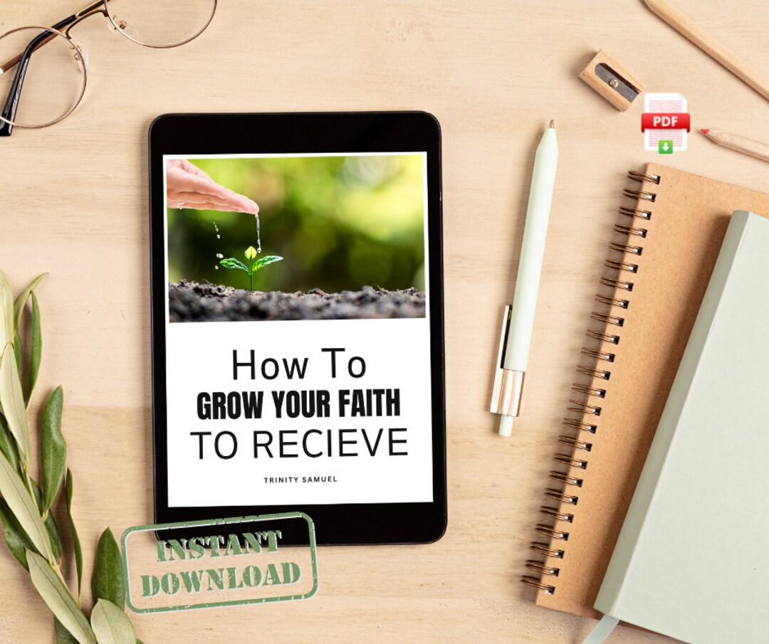 How to Grow Your Faith Strong to Receive - Ebook PDF Digital Download ...