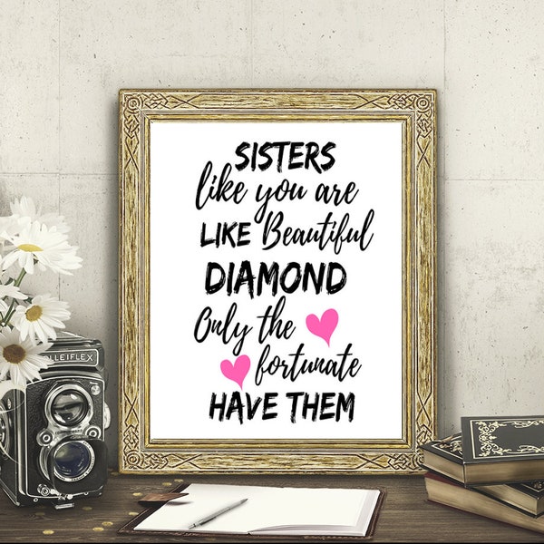 Sisters Svg Cut Files Digital Prints Png Cut Files Sisters Sisters Like You Are Like Beautiful Diamond Only The Fortunate Have Them Svg Png