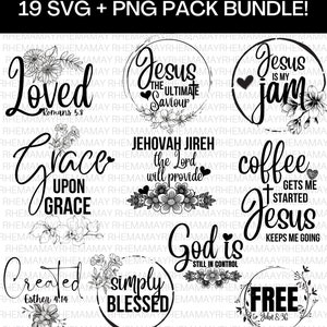 May include: A set of 19 black and white SVG and PNG digital files featuring Christian-themed quotes and designs. The designs include floral elements and phrases such as "Jesus is the Ultimate Savior", "Loved", "Grace Upon Grace", "Jehovah Jireh the Lord will provide", "Coffee Gets Me Started Jesus Keeps Me Going", "God is Still in Control", "Simply Blessed", "Created Esther 4:14", and "Free John 8:36".