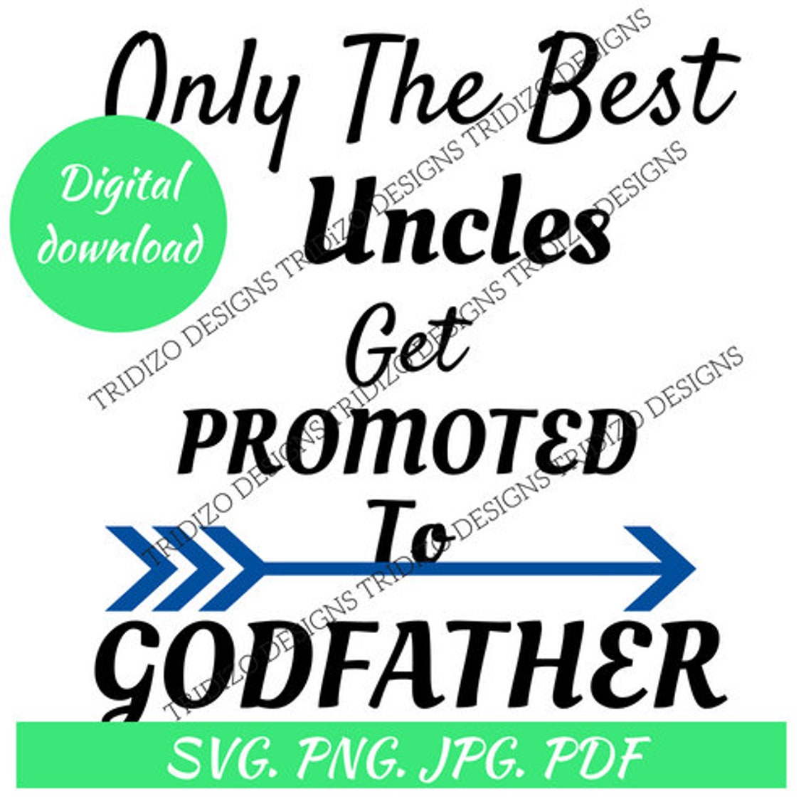 Svg Only The Best Uncles Get Promoted To Godfather Png Cricut Etsy