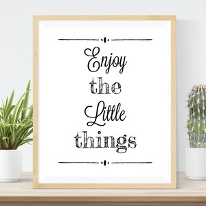 Enjoy The Little Things Printable Art