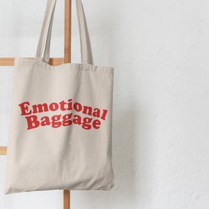 Emotional Baggage Tote/Novelty Shopping Bag /Eco-Friendly Shopper