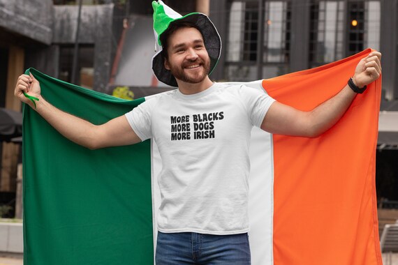 More Blacks, More Dogs, More Irish Slogan T-shirt | Civil Rights Tee |  Equality, Windrush Generation, St Patricks Day - Etsy