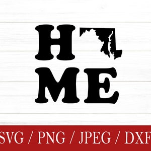 Maryland svg, Home svg, Maryland SVG, svg, png, dxf, jpeg, Digital Download, Cut File, Cricut, Silhouette, Glowforge, Svg files for cricut