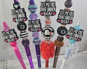 Beaded Pen: "Let Me File That Under IDGAF" AT1-AT6
