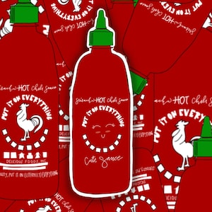 CUTE SRIRACHA STICKER|| Hot Sauce Sticker, Funny Sticker, Sriracha Funny, Delicious On Everything