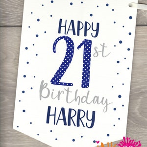 May include: White banner with blue polka dots and the text "Happy 21st Birthday Harry".