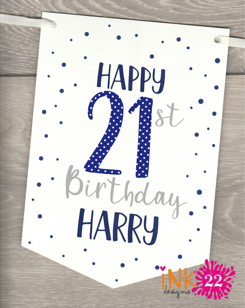 May include: White banner with blue polka dots and the text "Happy 21st Birthday Harry".