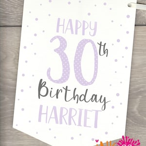 May include: Purple and gray banner with white polka dots that says "Happy 30th Birthday Harriet".