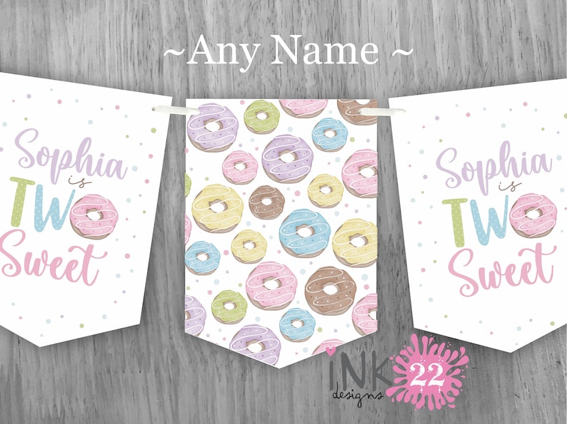 May include: A printable banner for a 2nd birthday party with a donut theme. The banner has three sections, one with the text "Sophia is TWO Sweet", one with a donut pattern, and one with the text "Sophia is TWO Sweet".