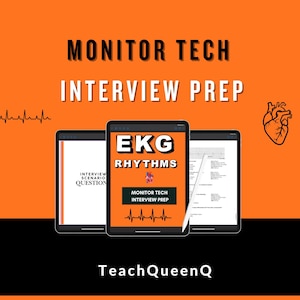 May include: An orange and black graphic with the text "MONITOR TECH INTERVIEW PREP." Three tablets display content related to EKG rhythms and interview questions. A stylized heart and an EKG waveform are also present. The text "TeachQueenQ" is at the bottom.