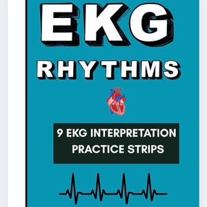 May include: A teal poster with the words "EKG Rhythms" in bold white letters with a black outline. Below, it reads "9 EKG Interpretation Practice Strips." A stylized heart illustration and an EKG waveform are also present.