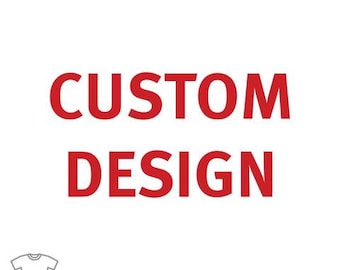May include: A white background featuring the bold red text CUSTOM DESIGN in a sans-serif font. Below the text, a small, simple gray outline of a t-shirt is positioned in the bottom left corner, representing a garment for custom printing.